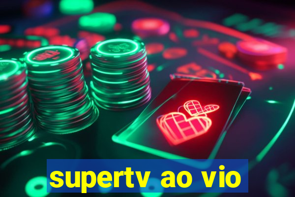 supertv ao vio